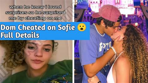 She made the accusations known to the world on her TikTok and in her official music video. . Did dom cheat on sofie dossi